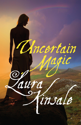 Uncertain Magic - Kinsale, Laura