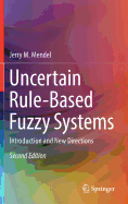 Uncertain Rule-Based Fuzzy Systems: Introduction and New Directions, 2nd Edition