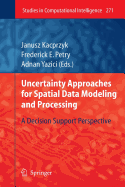 Uncertainty Approaches for Spatial Data Modeling and Processing: A Decision Support Perspective