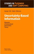 Uncertainty-Based Information: Elements of Generalized Information Theory