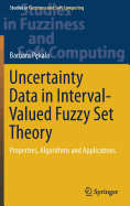 Uncertainty Data in Interval-Valued Fuzzy Set Theory: Properties, Algorithms and Applications