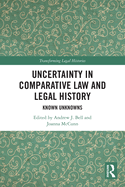 Uncertainty in Comparative Law and Legal History: Known Unknowns