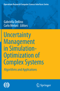 Uncertainty Management in Simulation-Optimization of Complex Systems: Algorithms and Applications