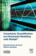 Uncertainty Quantification and Stochastic Modeling with MATLAB