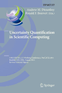 Uncertainty Quantification in Scientific Computing: 10th Ifip Wg 2.5 Working Conference, Wocouq 2011, Boulder, Co, USA, August 1-4, 2011, Revised Selected Papers