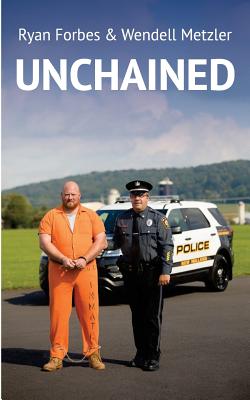 Unchained - Forbes, Ryan, and Metzler, Wendell
