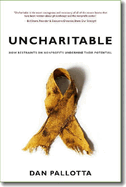 Uncharitable: How Restraints on Nonprofits Undermine Their Potential