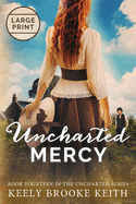 Uncharted Mercy: Large Print