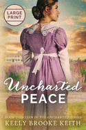 Uncharted Peace: Large Print