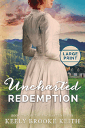 Uncharted Redemption: Large Print