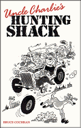Uncle Charlie's Hunting Shack