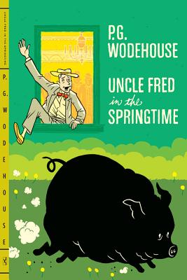 Uncle Fred in the Springtime - Wodehouse, P G