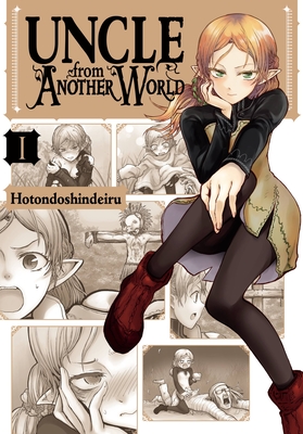 Uncle from Another World, Vol. 1 - Eckerman, Alexis, and Rose, Christina, and Hotondoshindeiru, Hotondoshindeiru