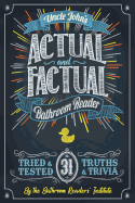 Uncle John's Actual and Factual Bathroom Reader