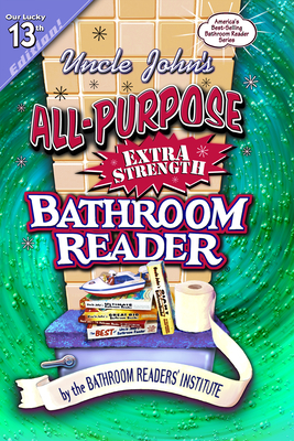 Uncle John's All-Purpose Extra Strength Bathroom Reader - Bathroom Readers' Institute (Editor)