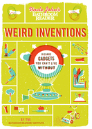 Uncle John's Bathroom Reader Weird Inventions