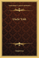 Uncle 'Lish
