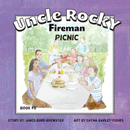 Uncle Rocky, Fireman #5 Picnic