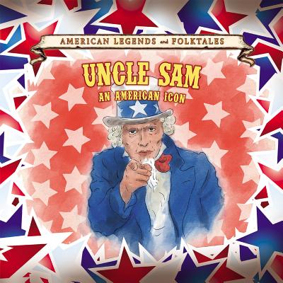 Uncle Sam: An American Icon - McMeans, Julia