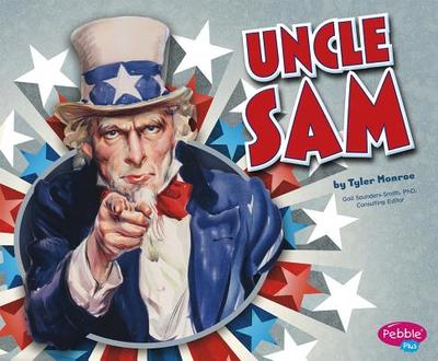 Uncle Sam - Saunders-Smith, Gail (Consultant editor), and Monroe, Tyler