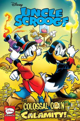 Uncle Scrooge: The Colossal Coin Calamity - Albrigi, Simone, and McGreal, Pat, and McGreal, Carol