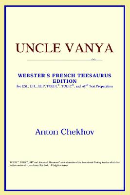 Uncle Vanya (Webster's French Thesaurus Edition) - Icon Reference