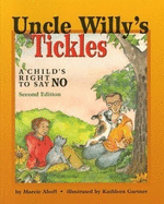 Uncle Willy's Tickles: A Child's Right to Say No