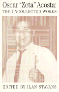 Uncollected Works: Oscar Acosta