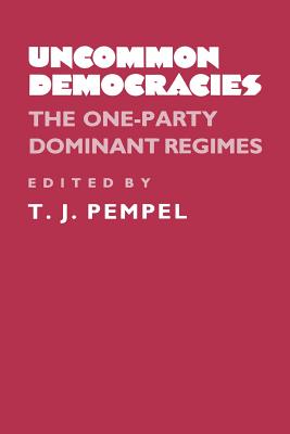 Uncommon Democracies - Pempel, T J