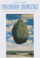 Uncommon Knowledge: Exploring Ideas Through Reading and Writing