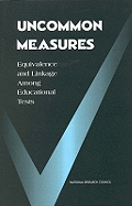 Uncommon Measures: Equivalence and Linkage Among Educational Tests