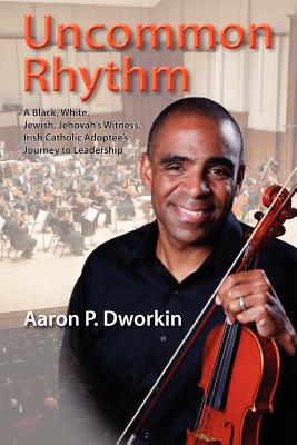 Uncommon Rhythm - Dworkin, Aaron P, and Garrette, Karen (Editor), and Williams, Cathryn (Editor)