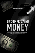 Uncomplicated Money: Retirement Is Within Reach