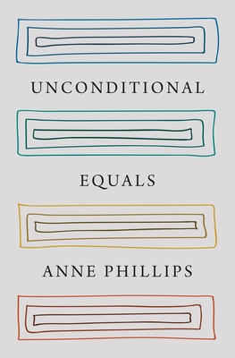 Unconditional Equals - Phillips, Anne
