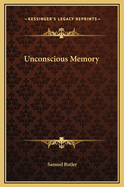 Unconscious Memory