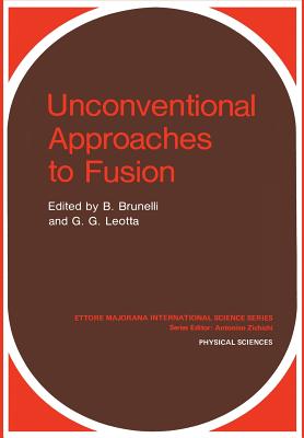 Unconventional Approaches to Fusion - Brunelli, B (Editor)