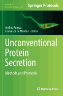 Unconventional Protein Secretion: Methods and Protocols