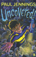 Uncovered!