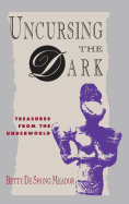 Uncursing the Dark: Treasures from the Underworld