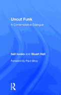 Uncut Funk: A Contemplative Dialogue