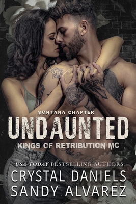 Undaunted - Daniels, Crystal, and Alvarez, Sandy