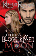 Under A Blood Kissed Moon