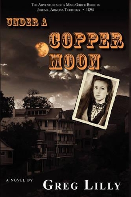 Under a Copper Moon - Lilly, Greg