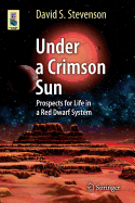 Under a Crimson Sun: Prospects for Life in a Red Dwarf System