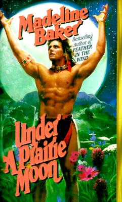 Under a Prairie Moon - Baker, Madeline