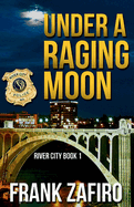 Under a Raging Moon