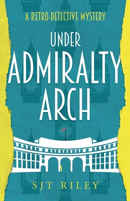 Under Admiralty Arch - Riley, SJT