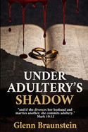 Under Adultery's Shadow: Betrayed Vows and Invalid Secular Divorce