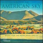 Under an America Sky: Music for the Wide Open Spaces