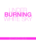 Under Burning White Sky